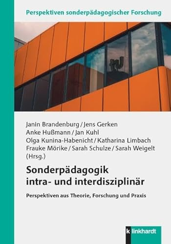 Sonderpädagogik intra- und interdisziplinär: Perspektiven aus Theorie, Forschung und Praxis (Perspektiven sonderpädagogischer Forschung)