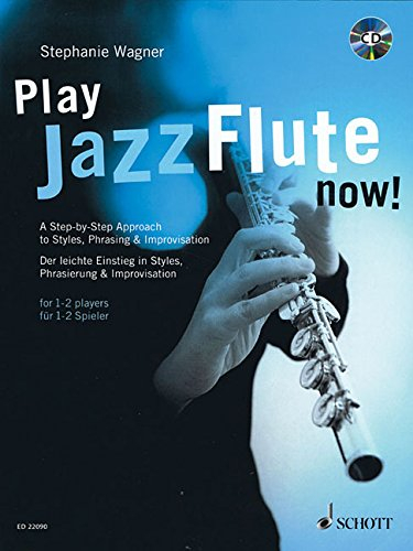 Play Jazz Flute - now!: Der leichte Einstieg in Styles, Phrasierung und Improvisation. Flöte. Lehrbuch.