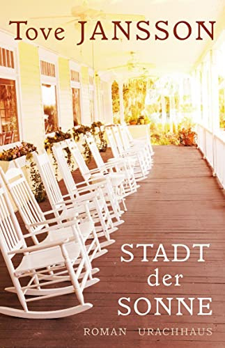 Stadt der Sonne: Tove Jansson war ein Genie, eine Frau von tiefer Weisheit und großer Kunstfertigkeit. (Philip Pullman)