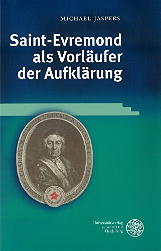 Saint-Evremond als Vorläufer der Aufklärung: Diss. (Studia Romanica)