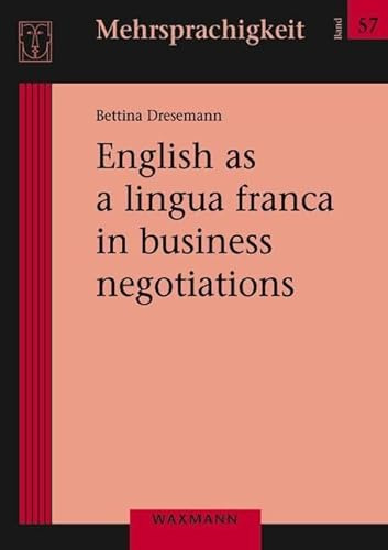 English as a lingua franca in business negotiations (Mehrsprachigkeit)