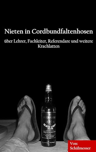 Nieten in Cordbundfaltenhosen: über Lehrer, Fachleiter, Referendare und weitere Krachlatten
