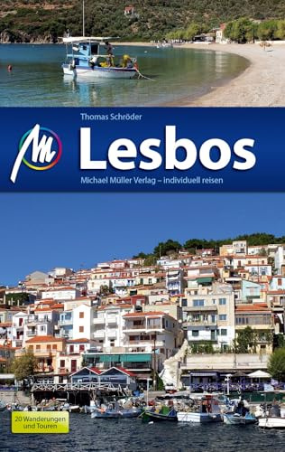 Lesbos Reiseführer Michael Müller Verlag: Individuell reisen mit vielen praktischen Tipps (MM-Reisen)
