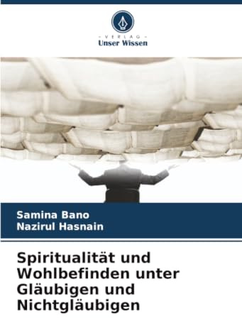 Spiritualität und Wohlbefinden unter Gläubigen und Nichtgläubigen