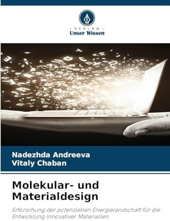 Molekular- und Materialdesign: Erforschung der potenziellen Energielandschaft für die Entwicklung innovativer Materialien