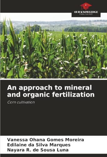An approach to mineral and organic fertilization: Corn cultivation