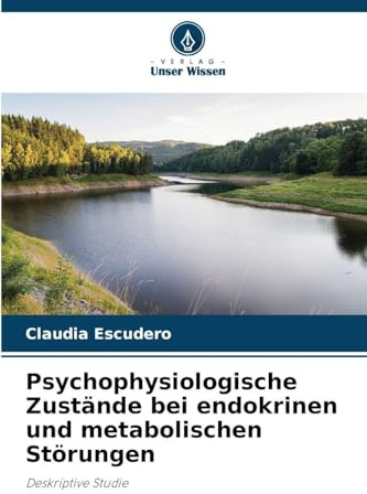 Psychophysiologische Zustände bei endokrinen und metabolischen Störungen: Deskriptive Studie