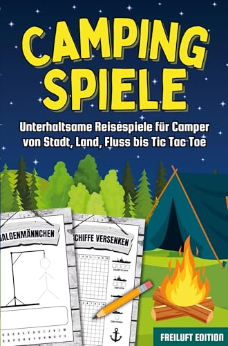 Camping Spiele: Unterhaltsame Reisespiele für Camper von Stadt, Land, Fluss bis Tic Tac Toe: Reisespiele für Camper und Familien: Der Spieleblock für ... Beschäftigung für Kinder und Erwachsene.