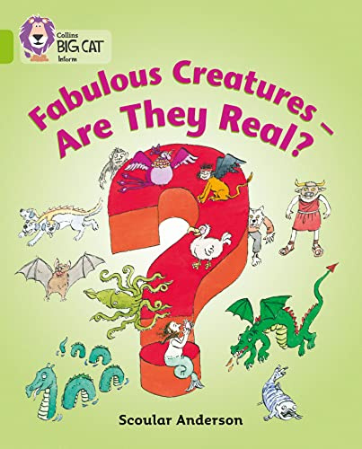 Fabulous Creatures: Are they Real?: Band 11/Lime (Collins Big Cat)