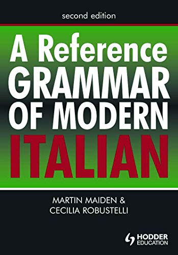 A Reference Grammar of Modern Italian (A Hodder Arnold Publication)