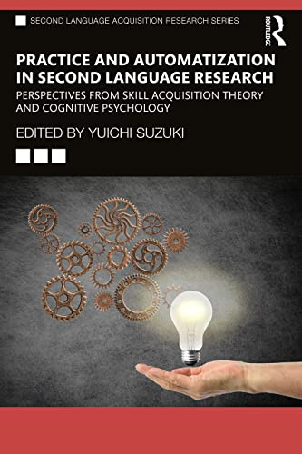 Practice and Automatization in Second Language Research (Second Language Acquisition Research Series)
