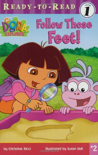 Follow Those Feet! (DORA THE EXPLORER READY-TO-READ, Band 2)
