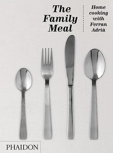The Family Meal Home Cooking With Ferran Adriá (FOOD-COOK)
