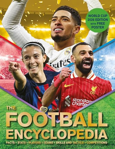 The Football Encyclopedia: Facts • Stats • Players • Teams • Skills and Tactics • Competitions