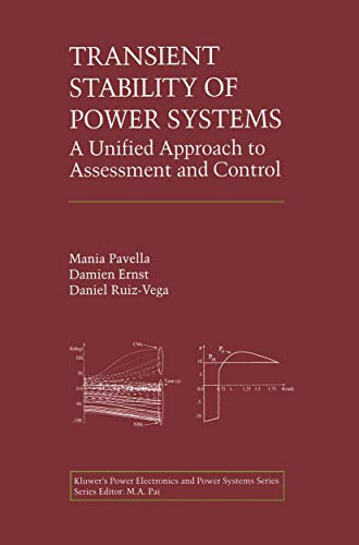 Transient Stability of Power Systems: A Unified Approach to Assessment and Control (Power Electronics and Power Systems)
