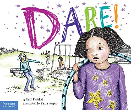 Dare! (Weird (Free Spirit)): A Story about Standing Up to Bullying in Schools: 2 (Weird Series)