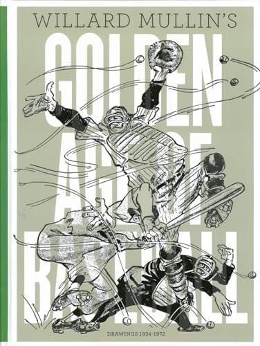 Willard Mullin's Golden Age Of Baseball Drawings 1934-1972