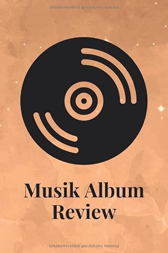 Musik Album Review: Journal um deine Lieblings Platten und Cd’s zu dokumentieren und zu bewerten - 120 Seiten mit vordefinierten Formularen zum Ausfüllen