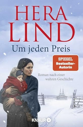 Um jeden Preis: Roman nach einer wahren Geschichte | Der große neue Nr.-1-SPIEGEL-Bestseller-Tatsachenroman | Herzzerreißend und berührend