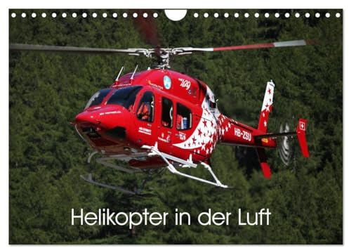 Helikopter in der Luft (Wandkalender 2025 DIN A4 quer), CALVENDO Monatskalender: Dieser Kalender zeigt als imposante Motive verschiedene Helikopter in ihrem Element (CALVENDO Technologie)
