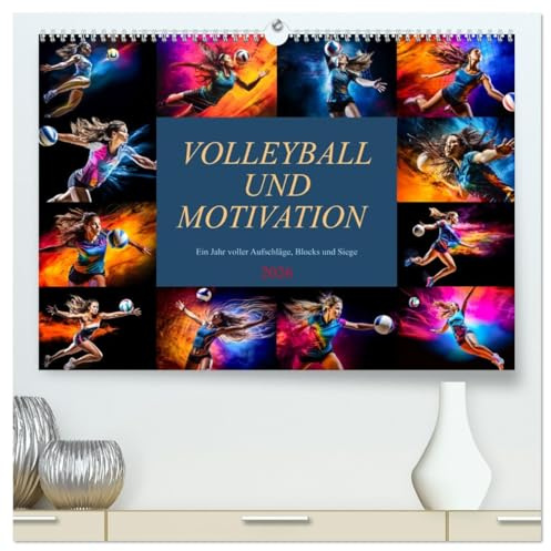 Volleyball und Motivation (hochwertiger Premium Wandkalender 2026 DIN A2 quer), Kunstdruck in Hochglanz: Monat für Monat atemberaubende ... dieses Sports einfangen. (CALVENDO Sport)