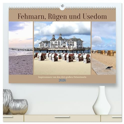 Fehmarn, Rügen und Usedom - Impressionen von den drei großen Ostseeinseln (hochwertiger Premium Wandkalender 2026 DIN A2 quer), Kunstdruck in ... auf Fehmarn, Rügen und Usedom (CALVENDO Orte)