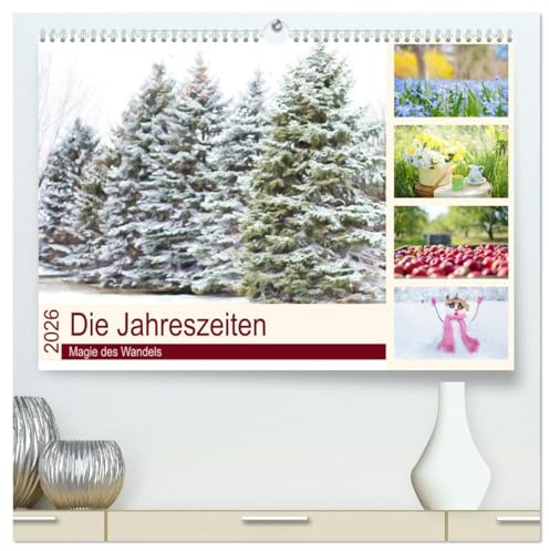 Die Jahreszeiten. Magie des Wandels (hochwertiger Premium Wandkalender 2026 DIN A2 quer), Kunstdruck in Hochglanz: Die zauberhafte Schönheit der vier Jahreszeiten (CALVENDO Natur)