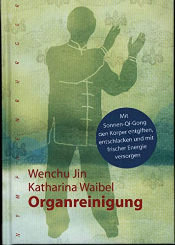 Organreinigung: Mit Sonnen-Qi-Gong den Körper entgiften, entschlacken und mit frischer Energie versorgen