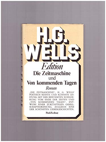 Die Zeitmaschine / Von kommenden Tagen: Zwei Romane