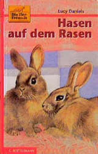 Die Tierfreunde, Band 11: Hasen auf dem Rasen