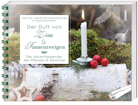 Der Duft von Zimt und Tannenzweigen: Der Adventskalender der Pflanzen und Gewürze