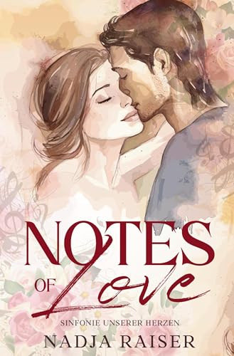 Notes of Love: Sinfonie unserer Herzen