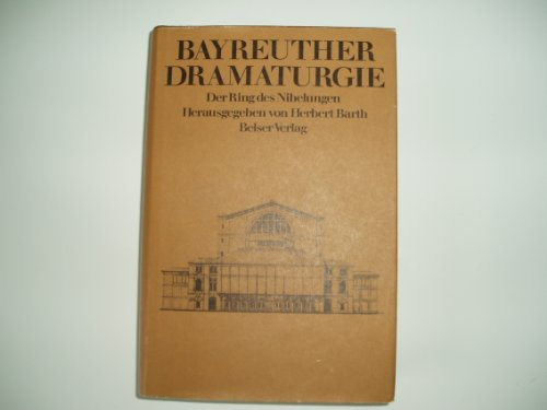 Bayreuther Dramaturgie. Der Ring des Nibelungen