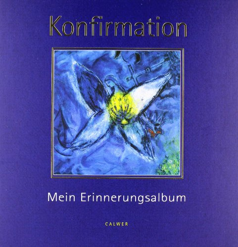 Konfirmation: Mein Erinnerungsalbum Mit Bildern von Marc Chagall