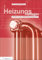 Heizungsanlagen: mit dem neuen Gebäudeenergiegesetz (Sanitär - Heizung - Klima)