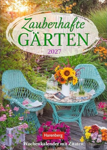 Zauberhafte Gärten Wochenkalender 2027 - mit Zitaten: Dekorativer Wandplaner zum Eintragen mit 53 romantischen Garten-Fotos und Zitaten. Termin-Kalender 2027 für die Wand. 16,5 x 23 cm