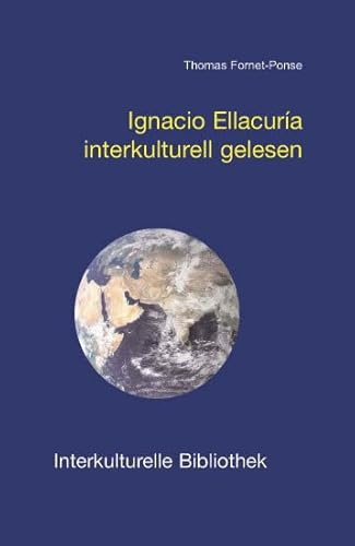 Ignacio Ellacuría interkulturell gelesen (Interkulturelle Bibliothek)