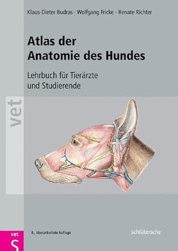 Atlas der Anatomie des Hundes: Lehrbuch für Tierärzte und Studierende