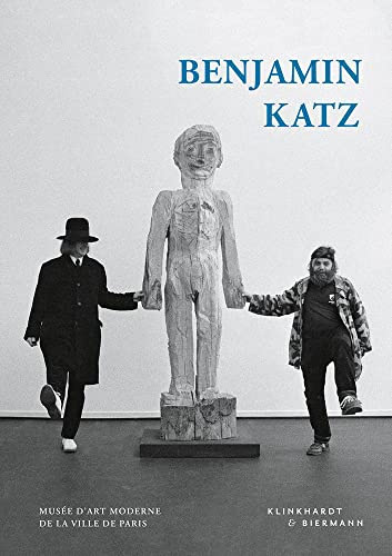 Benjamin Katz: Katalog zur Ausstellung im Musee d'art Moderne de la Villa de Paris