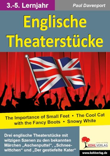Englische Theaterstücke Lustige Märchen Englisch Sekundarstufe Klasse 7-13 ab 3. Lernjahr | Aschenputtel Gestiefelter Kater Schneewittchen ... zu bekannten und beliebten deutschen Märchen