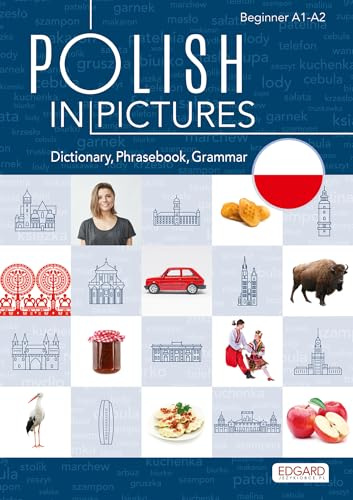 Polish in pictures/Polski w obrazkach Słówka, rozmówki, gramatyka