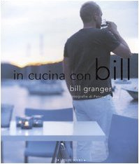 In cucina con Bill (Luxury food)