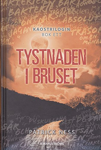 Tystnaden i bruset: 1 (Kaostrilogin)