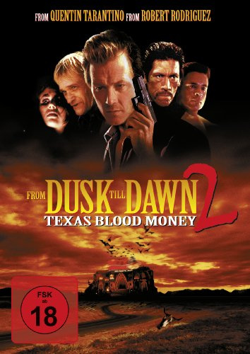 From dusk till dawn 2 - Texas Blood Money