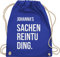 Turnbeutel Rucksack - Taschen - Damen - Sachenreintuding mit Name personalisiert I Sachen Reintu Ding Name | Stoffbeutel mit Spruch - Unisize - Royalblau - personalisierter sportbeutel