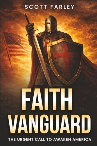 Faith Vanguard: The Urgent Call To Awaken America (Faith Vanguard Series, Band 1)