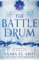 The Battle Drum: The sequel to the instant SUNDAY TIMES bestselling epic fantasy THE FINAL STRIFE (The Ending Fire)
