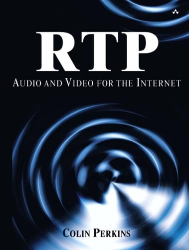 RTP, Audio and Video for the Internet