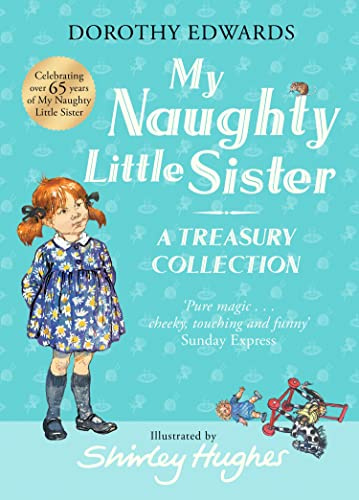 My Naughty Little Sister: A Treasury Collection: A Classic Children's Hardback Gift Book of Cheeky and Funny Stories