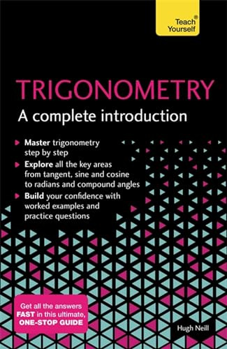 Trigonometry: A Complete Introduction: The Easy Way to Learn Trig